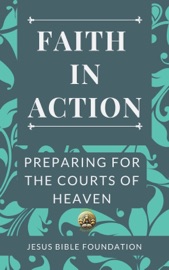 Faith in Action - Jesus Bible Foundation