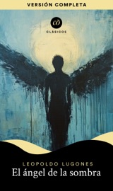 El Ángel de la sombra - Leopoldo Lugones