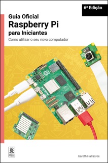 Guia Oficial Raspberry Pi para Iniciantes / The official Raspberry Pi beginner's guide by Gareth Halfacree