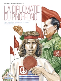 La Diplomatie du ping-pong - Alcante & Alain Mounier