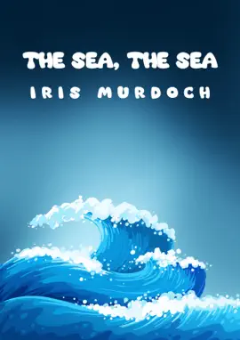 The Sea, the Sea