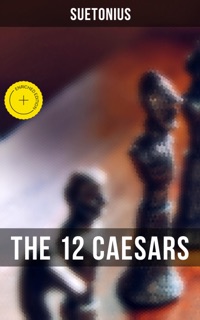 THE 12 CAESARS by Suetonius & Musaicum Press