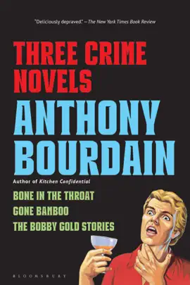 Read: Book Three Crime Novels by Anthony Bourdain