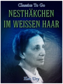 Nesthäkchen im weißen Haar - Else Ury
