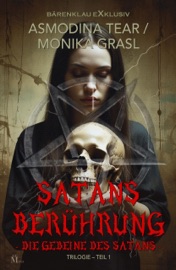 Satans Berührung – Trilogie, Teil 1: Die Gebeine des Satans - Asmodina Tear & Monika Grasl