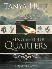 Sing the Four Quarters - Tanya Huff