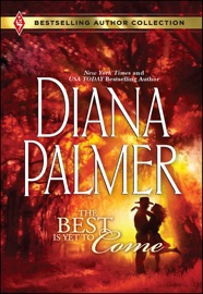 The Best Is Yet to Come - Diana Palmer
