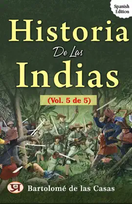 Read: Historia de las Indias Book (vol. 5 de 5)