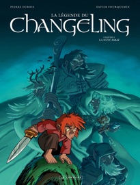 La Légende du Changeling - Tome 5 - La Nuit Asraï - Xavier Fourquemin & Pierre DuBois