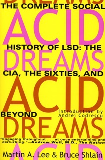 Acid Dreams by Martin A. Lee & Bruce Shlain