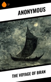 The Voyage of Bran - Kuno Meyer & Anonym