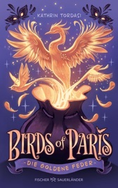 Birds of Paris – Die Goldene Feder - Kathrin Tordasi
