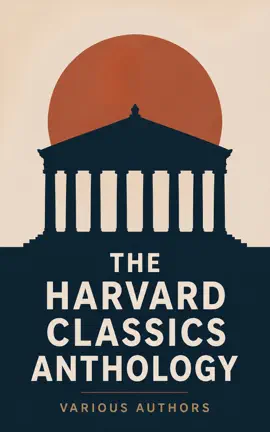 The Harvard Classics Anthology