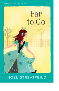 Far To Go by Noel Streatfeild
