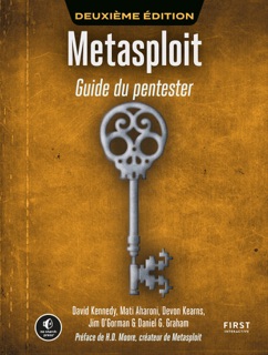 Metasploit - Guide du pentester by David Kennedy, Mati Aharoni, Devon Kearns, Jim O'Gorman & Daniel Graham