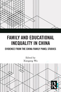 Family and Educational Inequality in China by Xiaogang Wu