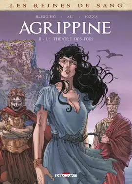 Read: Les Reines de sang - Agrippine T02 - Le Théâtre des fous Book