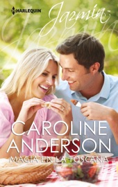 Magia en la toscana - Caroline Anderson