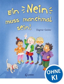 Ein Nein muss manchmal sein! (Starke Kinder, glückliche Eltern) by Dagmar Geisler, Emotionale Entwicklung Für Kinder & Loewe Vorlesebücher