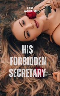 His Forbidden Secretary by Jenna Darlington