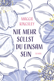 Nie mehr sollst du einsam sein - Maggie Kingsley & Susanne Albrecht