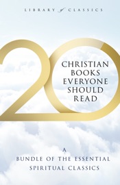 20 Christian Books Everyone Should Read - St. Athanasius, St. Augustine, St. Benedict, Dante Alighieri, Anonymous, Julian of Norwich, Thomas à Kempis, John Calvin, St. Teresa of Avila, St. John of the Cross, Blaise Pascal, John Bunyan, Brother Lawrence, William Law, Fyodor Dostoyevsky, G. K. Chesterton, Gerard Manley Hopkins, Henry Scougal, Jonathan Edwards, A. W. Tozer, Gilbert Keith Chesterton, Saint Augustine, Saint Benedict, Saint Teresa of Avila, Saint John of the Cross, A.W. Tozer & Saint Athanasius