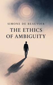 The Ethics of Ambiguity
