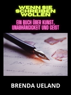 Wenn sie schreiben wollen (Übersetzt) by Brenda Ueland