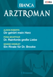 Bianca Arztroman Band 62 - Alison Roberts, Fiona McArthur, Maggie Kingsley, Susanne Albrecht, Carola Sczepanski & Marie Bonnard