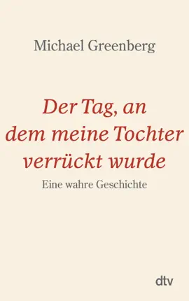 Read: Der Tag, an dem meine Tochter verrückt Book wurde