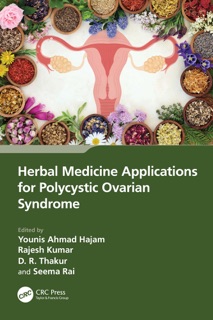 Herbal Medicine Applications for Polycystic Ovarian Syndrome by Younis Ahmad Hajam, Rajesh Kumar, D. R. Thakur & Seema Rai