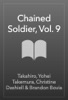 Book Chained Soldier, Vol. 9