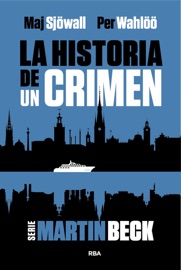 La historia de un crimen - Per Wahlöö & Maj Sjöwall