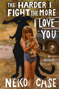 The Harder I Fight the More I Love You - Neko Case Cover Art