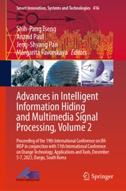 Advances in Intelligent Information Hiding and Multimedia Signal Processing, Volume 2 - Shih-Pang Tseng, Anand Paul, Jeng-Shyang Pan & Margarita Favorskaya