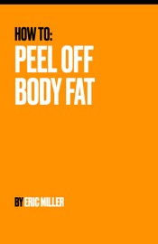 How To: Peel Off Body Fat - Eric Miller