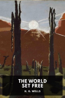 The World Set Free by H. G. Wells
