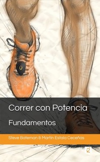 Correr con Potencia - Fundamentos by Steve Bateman