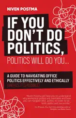 If You Don't Do Politics, Politics Will Do You