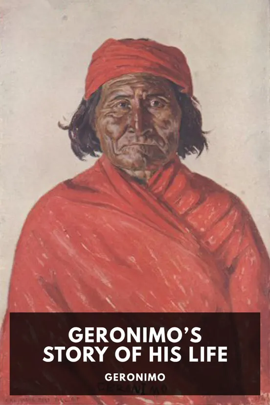 Geronimo’s Story of His Life