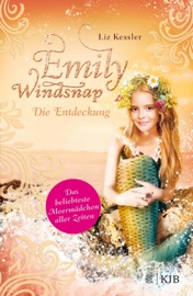 Emily Windsnap – Die Entdeckung - Liz Kessler