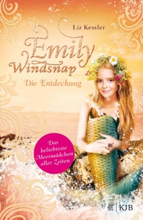 Emily Windsnap – Die Entdeckung by Liz Kessler