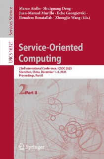 Service-Oriented Computing by Marco Aiello, Shuiguang Deng, Juan-Manuel Murillo, Ilche Georgievski, Boualem Benatallah & Zhongjie Wang