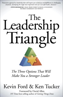 The Leadership Triangle by Kevin Ford & Ken Tucker
