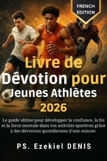 Livre de Dévotion pour Jeunes Athlètes 2026 by PS. Ezekiel DENIS