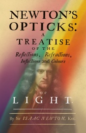 Newton's Opticks - Isaac Newton