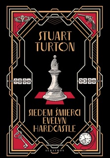 Siedem śmierci Evelyn Hardcastle by Stuart Turton