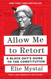 Allow Me to Retort - Elie Mystal