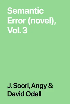 Semantic Error (novel), Vol. 3