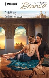 Cautiva en sus brazos - Trish Morey